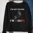 Im Not Yelling Im Italian Tshirt Sweatshirt Gifts for Old Women