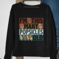 Im This Many Popsicles Old Funny Birthday For Men Women Cool Gift Sweatshirt Gifts for Old Women