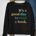 Its A Good Day To Read A Book Funny Saying Book Lovers Sweatshirt Gifts for Old Women