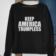 Keep America Trumpless Gift Keep America Trumpless Gift Sweatshirt Gifts for Old Women