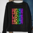 Kindness Peace Equality Love Inclusion Hope Diversity V2 Sweatshirt Gifts for Old Women