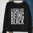 Legalize Being Black Blm Black Lives Matter Tshirt Sweatshirt Gifts for Old Women