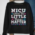Little Things Matter Neonatal Intensive Care Nicu Nurse Sweatshirt Gifts for Old Women