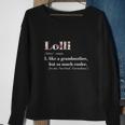 Lolli Like Grandmother But So Much Cooler Sweatshirt Gifts for Old Women