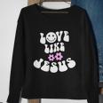 Love Like Jesus Religious God Christian Words Gift V3 Sweatshirt Gifts for Old Women