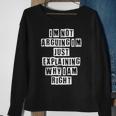 Lovely Funny Cool Sarcastic Im Not Arguing Im Just Sweatshirt Gifts for Old Women