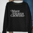 Make Heaven Crowded Christian Pastor Baptism Jesus Believer Gift Sweatshirt Gifts for Old Women