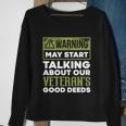 May Start Talking About Our Veterans Good Deeds Military Funny Gift Sweatshirt Gifts for Old Women