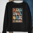 Mind Your Own Uterus Groovy Hippy Pro Choice Saying Sweatshirt Gifts for Old Women