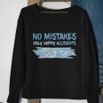 No Mistakes Only Happy Accidents Tshirt Sweatshirt Gifts for Old Women