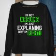 Not Arguing Explaining Why Im Right Funny Meme Sweatshirt Gifts for Old Women