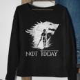 Not Today Arya Wolf Tshirt Sweatshirt Gifts for Old Women
