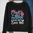 Pink Or Blue We All Love You Party Pregnancy Gender Reveal Gift Sweatshirt Gifts for Old Women