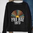 Pro Roe 1973 Rainbow Feminism Womens Rights Choice Sweatshirt Gifts for Old Women