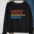 Pumpkin Spice And Reproductive Rights For Halloween Party Gift Sweatshirt Gifts for Old Women