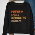 Pumpkin Spice Reproductive Rights Design Pro Choice Feminist Gift Sweatshirt Gifts for Old Women