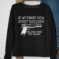 Reload And Try Again Funny Gun Tshirt Sweatshirt Gifts for Old Women