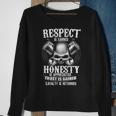Respect Is Earned - Loyalty Is Returned Sweatshirt Gifts for Old Women
