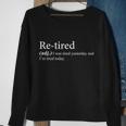Retired I Was Tired Yesterday And Im Tired Today Sweatshirt Gifts for Old Women