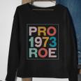 Retro 1973 Pro Roe Pro Choice Feminist Womens Rights Sweatshirt Gifts for Old Women