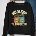 Retro No Sleep Til Brooklyn Sweatshirt Gifts for Old Women