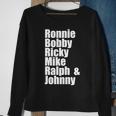 Ronnie Bobby Ricky Mike Ralph And Johnny Tshirt V2 Sweatshirt Gifts for Old Women