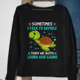 Sometimes I Talk To Myself The We Both Laugh And Laugh Cute Turtle Sweatshirt Gifts for Old Women