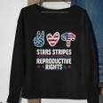Stars Stripes And Reproductive Rights 4Th Of July Equal Rights Gift Sweatshirt Gifts for Old Women