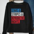 Stars Stripes And Reproductive Rights Pro Choice 4Th Of July Sweatshirt Gifts for Old Women