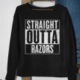Straight Outta Razors V2 Sweatshirt Gifts for Old Women