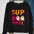 Sup Boo Tiful Halloween Quote Sweatshirt Gifts for Old Women