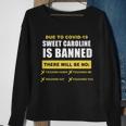 Sweet Caroline Is Banned Funny Pandemic Tshirt Sweatshirt Gifts for Old Women
