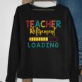 Teacher Retirement Loading - Funny Vintage Retired Teacher Sweatshirt Gifts for Old Women