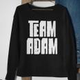 Team Adam Son Dad Mom Husband Grandson Sports Family Group Sweatshirt Gifts for Old Women