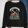 That&8217S What I Do I Fix Stuff And I Know Things Carpenter Sweatshirt Gifts for Old Women
