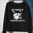 The Tempo Is What I Say Tshirt Sweatshirt Gifts for Old Women