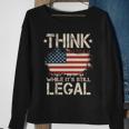 Think While Its Still Legal Vintage American Flag Sweatshirt Gifts for Old Women