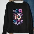 This Girl Is Now 10 Double Digits Gift Sweatshirt Gifts for Old Women