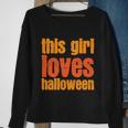 This Girl Loves Halloween Funny Halloween Quote Sweatshirt Gifts for Old Women