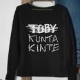 Toby Kunta Kinte Funny Sweatshirt Gifts for Old Women