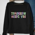 Tomorrow Need You Mental Health Awareness Sweatshirt Gifts for Old Women