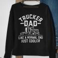 Trucker Truck Driving Funny Semi Trucker Dad Like A Normal Dad Sweatshirt Gifts for Old Women