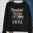 Trucker Truckin Since 1972 Trucker Big Rig Driver 50Th Birthday Sweatshirt Gifts for Old Women