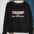 Trump 2024 Fuck Your Feelings Tshirt Sweatshirt Gifts for Old Women