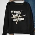 Weapons Of Mass Percussion Funny Drum Drummer Music Band Tshirt Sweatshirt Gifts for Old Women