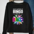 What Happens At Bingo Stays At Bingo Sweatshirt Gifts for Old Women