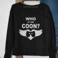 Who Is The Coon Sweatshirt Gifts for Old Women
