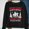 Without Heroes Veterans Tshirt Sweatshirt Gifts for Old Women