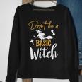 Womens Dont Be A Basic Witch Funny Halloween Fall Sarcastic Sweatshirt Gifts for Old Women