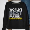 Worlds Best Farter I Mean Father Tshirt Sweatshirt Gifts for Old Women
